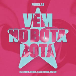 Vem no Bota Bota (feat. FunkLab)