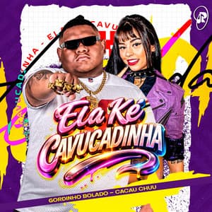 Ela Ké Cavucadinha