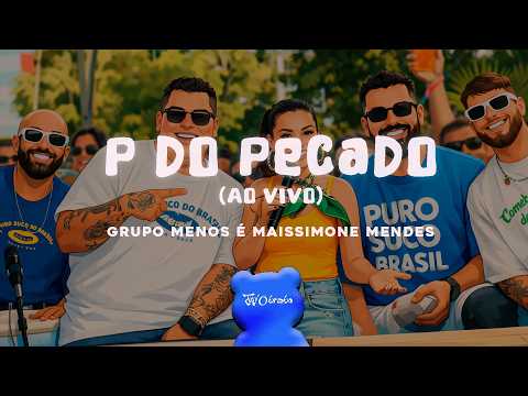Grupo Menos É Mais, Simone Mendes - P do Pecado (Ao Vivo) (Letra/Lyrics)