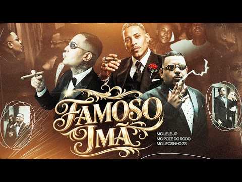 FAMOSO IMÃ - O PODEROSO CHATÃO - MC Lele JP, MC Leozinho ZS, MC Poze do Rodo (Web Clipe)