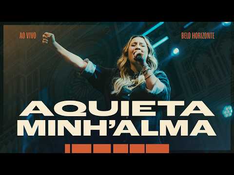 Thamires Garcia - Aquieta Minh’alma  - Ao Vivo
